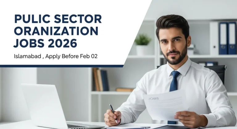 Public Sector Organization Jobs 2026 - New Opportunities in Islamabad