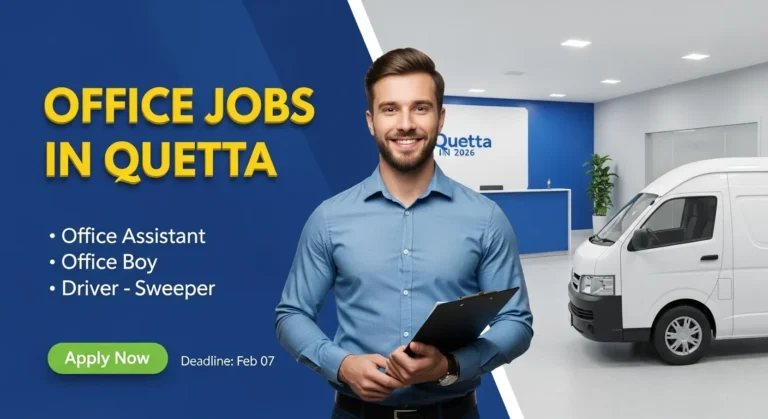 Office Assistant & Office Boy Jobs 2026 in Quetta – Apply Before February 7